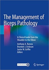 Romeo A A The Management Of Biceps Pathology A Clinical Guide From The Shoulder To The Elbow 2021