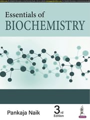 Essentials Of Biochemistry 3rd Edition 2023 By Pankaja Naik
