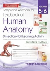 Companion Workbook for Textbook of Human Anatomy, Volumes 5 & 6 Dissection-Hall Learning Activity 1st 2023 by Yogesh Sontakke
