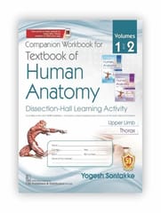 Companion Workbook for Textbook of Human Anatomy Volumes 1 and 2, Dissection-Hall Learning Activity 1st Edition 2023 by Yogesh Sontakke